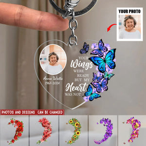 Your Wings Were Ready, But My Heart Was Not - Personalized Acrylic Keychain, Sympathy Gift For Loss of Loved One