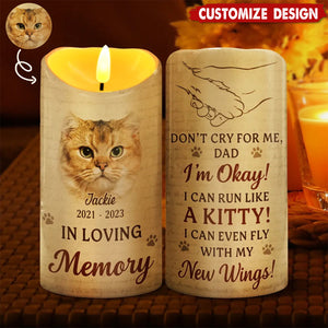 Don't Cry For Me I'm Okay - Personalized Dog Cat Memorial Flameless LED Candle