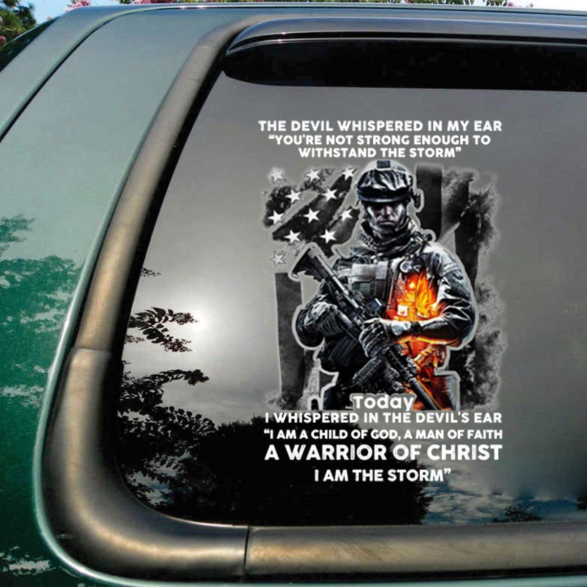 The Devil Whispered In My Ear You're Not Strong Enough To Withstand The Storm Decal