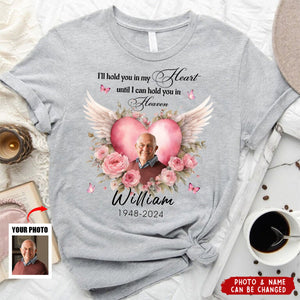 I'll Hold You In My Heart - Personalized Memorial Shirt