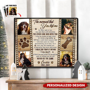 The Moment That You Left Me-Personalized Poster-Dog Memorial Passing Gift