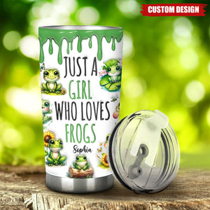 Just A Girl Who Loves Frogs - Personalized Tumbler Cup