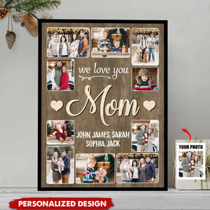 We Love You Mom Photo-Personalized Poster-Gifts for Mom