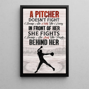 A Pitcher Doesn't Fight, Pitcher Softball Girl Poster - Gift For Softball  Lover