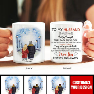 To My Husband I Wish I Could Turn Back The Clock Street Personalized  Mug, Anniversary Gifts, Customized Gift ForHim