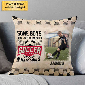 Some Boys/Girls Are Just Born With Soccer In Their Souls Photo Pillow, Personalized Soccer Gifts For Grandson/Granddaughter, Gifts For Soccer Players