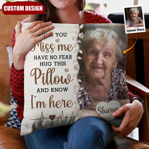 Hug This Pillow And Know I'm Here - Personalized Photo Pillow