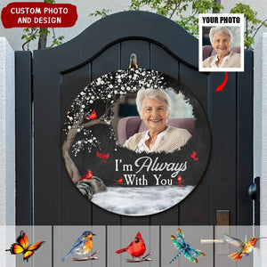 Memorial Gift I'm Always With You - Personalized Photo Wood Sign