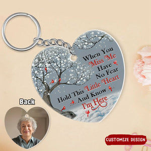 When You Miss Me Hold This Little Heart - Loving, Memorial Gift For Family, Siblings, Friends - Personalized Acrylic Keychain