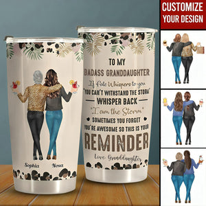 To My Daughter Whisper Back I Am The Storm - Personalized Tumbler Cup