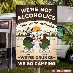 We're Not Alcoholic Camping Personalized Home Decor Metal Sign, House Warming Gift For Couple