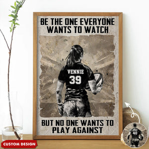 Be The One Everyone Wants To Be - Personalized Boy Girl Rugby Poster - Gift For Rugby Lovers