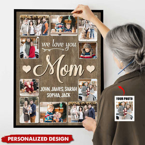 We Love You Mom Photo-Personalized Poster-Gifts for Mom