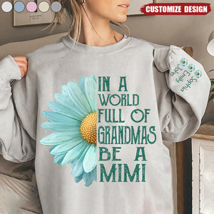 In a World Full Of Grandmas Be A Mimi And Grandkids Personalized Sweatshirt