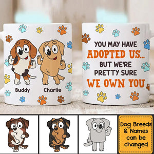 You May Have Adopted Me Mug-Personalized Mug-Gift For Dog Lovers