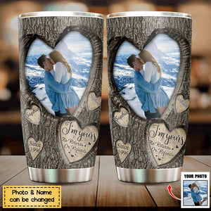 I'm Yours No Returns Or Refunds - Personalized Photo Tumbler Cup - Valentine's Day Gifts