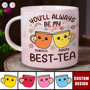 You'll Always Be My Best-Tea Friends - Personalized Marble Mug