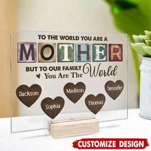 To Our Family, You Are The World - Family Personalized Rectangle Shaped Acrylic Plaque - Gift For Mom, Grandma