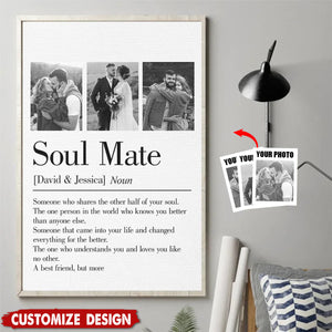 Soul Mate Came Into Your Life And Changed Everything For The Better-Personalized Couple Photo Poster-Gift For Husband Wife