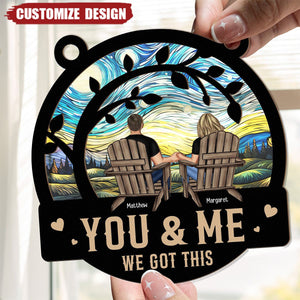 You & Me We Got This - Personalized Window Hanging Suncatcher Ornament