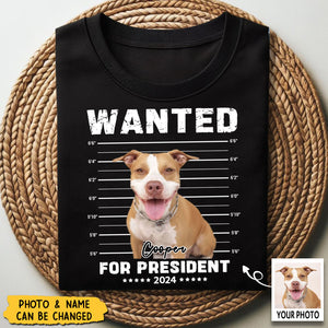 Wanted President Personalized Dog Cat Photo Shirt