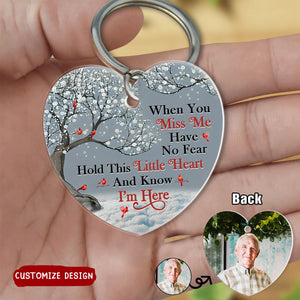 When You Miss Me Hold This Little Heart - Loving, Memorial Gift For Family, Siblings, Friends - Personalized Acrylic Keychain