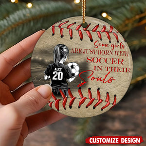 Some Girls Are Just Born With Soccer - Personalized Ceramic Ornament - Gift For Soccer Lover