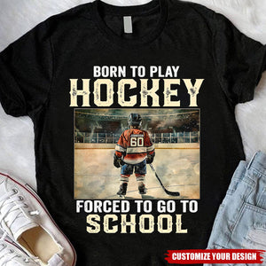 Personalized Back To School Hockey Boy T-shirt, Forced To Go To School, Gift For Kids Hockey Lovers