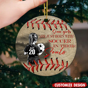 Some Girls Are Just Born With Soccer - Personalized Ceramic Ornament - Gift For Soccer Lover