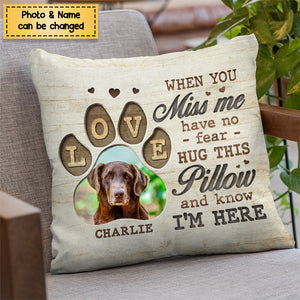 Custom Photo Hug This Pillow And Know I'm Here - Memorial Personalized Custom Pillow - Sympathy Gift, Gift For Pet Owners, Pet Lovers