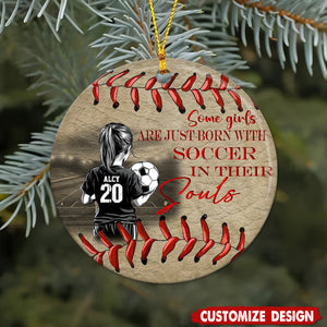 Some Girls Are Just Born With Soccer - Personalized Ceramic Ornament - Gift For Soccer Lover