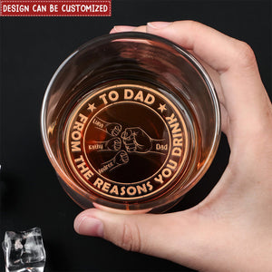 To Dad From The Reasons You Drink - Personalized Engraved Whiskey Glass