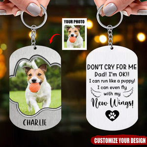 Don't Cry For Me Personalized Photo Keychain -Gift For Pet Lovers