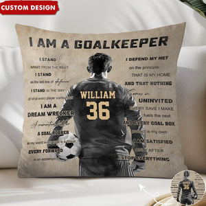 I Am A Goalkeeper - Personalized Soccer Pillow - Gift For Soccer Lovers