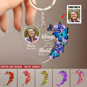 Your Wings Were Ready, But My Heart Was Not - Personalized Acrylic Keychain, Sympathy Gift For Loss of Loved One