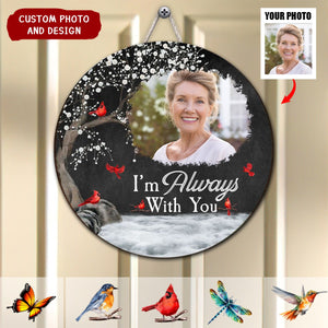 Memorial Gift I'm Always With You - Personalized Photo Wood Sign