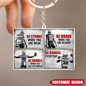 Be Strong When You Are Weak -  Personalized American Football Keychain