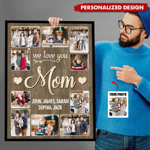 We Love You Mom Photo-Personalized Poster-Gifts for Mom