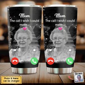 I Wish I Could Make - Personalized Memorial Tumbler