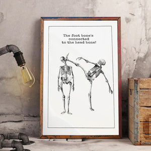 The Foot Bone's Connected To The Head Bone Poster - Gift For Medical Student,Taekwondo,Jiu-Jitsu,Karate Lovers