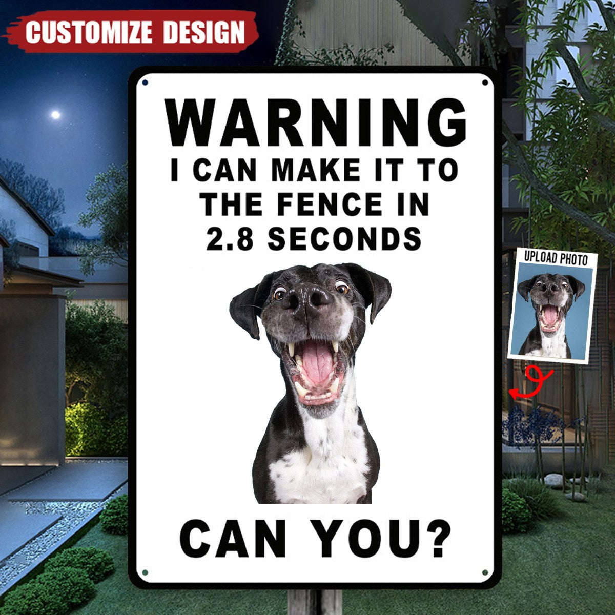 Personalized Dog Photo Metal Sign - Warning I Can Make It To The Fence In 2.8 Seconds