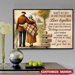 Old Couple Farmhouse Personalized Poster - When We Get To The End Of Our Lives, Anniversary Gift for him, Gift for her