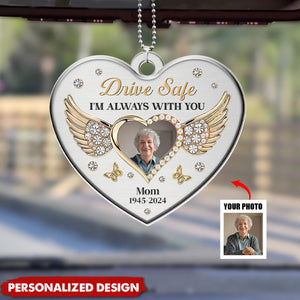 Drive Safe I'm Always With You-Personalized Car Ornament