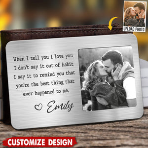 Custom Photo Dear Love Of My Life - Couple Personalized Aluminum Wallet Card - Gift For Husband Wife, Anniversary