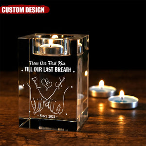 From Our First Kiss Till Our Last Breath - Personalized Crystal Candle Holder