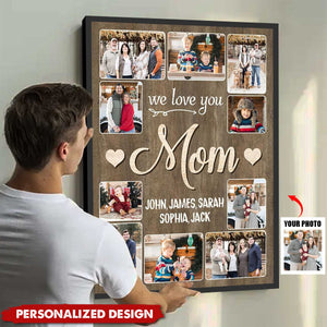 We Love You Mom Photo-Personalized Poster-Gifts for Mom