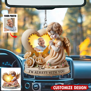 I'm Always With You -  Memorial Personalized Car Ornament