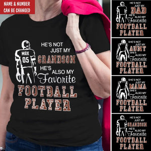 He's/She's Not Just My Grandson/Granddaughter He's/She's Favorite Football Player - Personalized T-Shirt