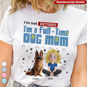 Full-time Dog Mom-Personalized T-Shirt