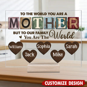 To Our Family, You Are The World - Family Personalized Rectangle Shaped Acrylic Plaque - Gift For Mom, Grandma